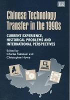 Chinese Technology Transfer in the 1990s : Current Experience, Historical Problems and International Perspectives