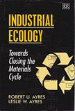 Industrial Ecology : Towards Closing the Materials Cycle
