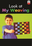 Look at My Weaving