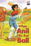 When Anil Hits That Ball