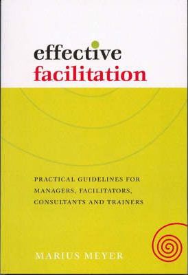 Effective Facilitation : Practical Guidelines for Managers, Facilitators, Consultants and Trainers - Elex Academic Bookstore