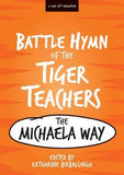 The Battle Hymn of the Tiger Teachers : The Michaela Way