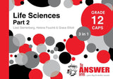 THE ANSWER SERIES GRADE 12 LIFE SCIENCES PART2 3 in 1 CAPS STUDY GUIDE