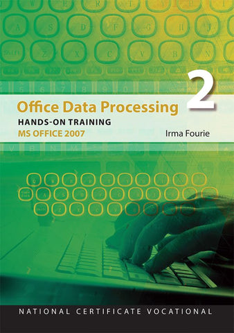 Office Data Processing: Hands-On Training Office 2007
