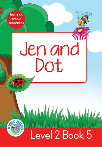 DUZI BUGS: RED LEVEL 2: BOOK 5: JEN AND DOT