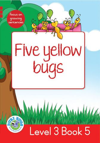 DUZI BUGS: RED LEVEL 3: BOOK 5: FIVE YELLOW BUGS