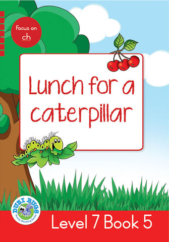 DUZI BUGS: RED LEVEL 7: BOOK 5: LUNCH FOR A CATER PILLAR