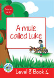DUZI BUGS: RED LEVEL 8: BOOK 4: A MULE CALLED LUKE