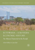 Botswana - A Modern Economic History : An African Diamond in the Rough