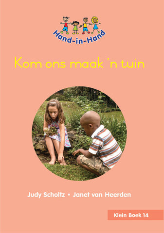 HAND IN HAND GRADE R (AFRIK) (SB) BK 14: KOM ONS MAAK 'N TUI