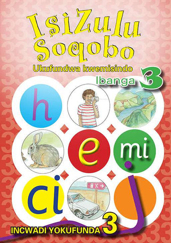 ISIZULU SOQOBO (PHONIC PROG) GRADE 3 READER LEVEL 3