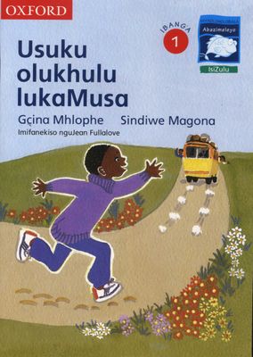 Siyadlondlobala Gr1 Usuku olukhulu lukaMusa (Zulu) Reader 9
