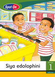 Spot On IsiXhosa Grade 1 Reader: Siya edolophini Big Book (Shopping)