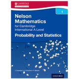 Nelson Probability and Statistics 1 for Cambridge International A Level Student Book