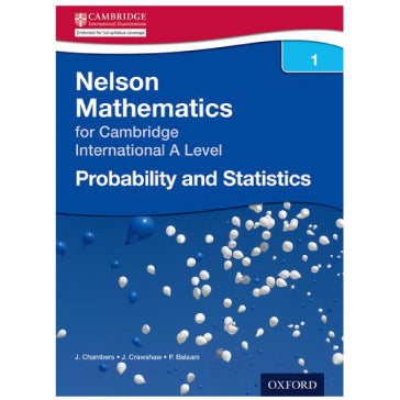 Nelson Probability and Statistics 1 for Cambridge International A Level Student Book