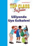 TOP CLASS ISIZULU FAL GRADE 1 BIG BOOK 7:UZIYANDA UYA ...