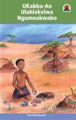 Junior African Writers Series IsiXhosa: Ukabba-An Ulahlekelwa ngumnakwabo [Kabba-An Loses her Brother]