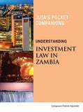 Understanding Investment Law in Zambia 1st Edition