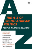 The A to Z of South African Politics: People, parties and players