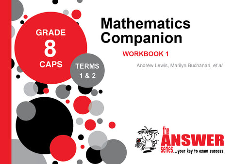 Grade 8 Maths Companion Workbook 1 Terms 1 & 2 - Elex Academic Bookstore