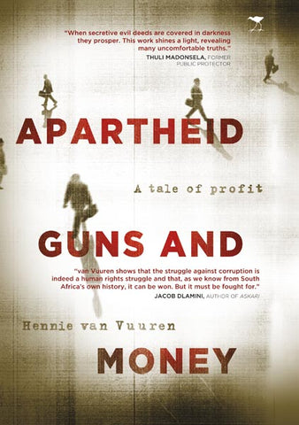 Apartheid Guns and Money