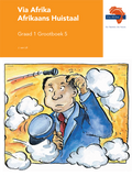 Via Afrika Afrikaans Huistaal Graad 1 Grootboek 5
