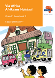 Via Afrika Afrikaans Huistaal Graad 1 Leesboek 3 Stories: 1. Wat raas so? 2. Waar is Bontes? 3. Vuyo 4. Lag-lag deur die dag