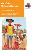 Via Afrika Afrikaans Huistaal Graad 1 Leesboek 4 Stories: 1. Hanna 2. My kat se naam is Maandag 3. Kom ons eet