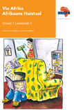 Via Afrika Afrikaans Huistaal Graad 1 Leesboek 5 Stories: 1. Tienie Trein 2. Stilte, asseblief! 3. Stokkies in die Kalahari
