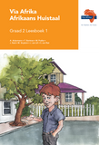 Via Afrika Afrikaans Huistaal Graad 2 Leesboek 1 Stories: 1. Ek en ander 2. Die eensame draak 3. Geknakte vlerkies