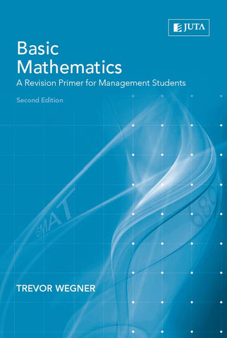 Basic Mathematics: A Revision Primer for Management Students, 2nd Edition (Revised)