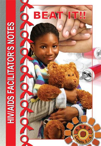 Beat it!! (An HIV/AIDS Facilitator’s Notes)