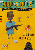 Child Soldier: Fighting for my life
