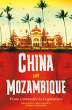 China and Mozambique: From Comrades to Capitalists