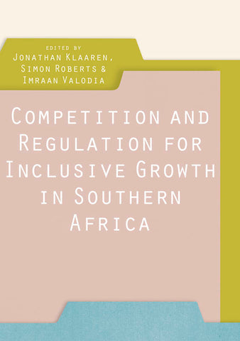 Competition and Regulation for Inclusive Growth in Southern Africa