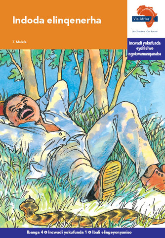 "Via Afrika isiXhosa Home Language Intermediate Phase Graded Reader 1: Indoda elinqenerha (Printed book.)"