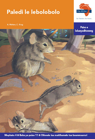 "Via Afrika Setswana Home Language Intermediate Phase Graded Reader 11:  Paledi le lebolobolo (Printed book.)"