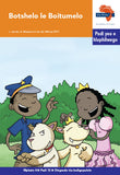 "Via Afrika Sepedi Home Language Intermediate Phase Graded Reader 12:  Botshelo le Boitumelo (Printed book.)"