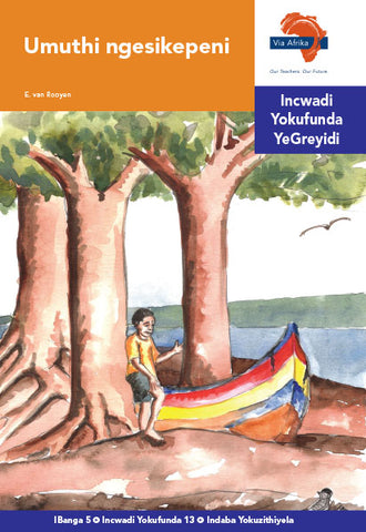 "Via Afrika isiNdebele Home Language Intermediate Phase Graded Reader 13: Umuthi ngesikepeni (Printed book.)"