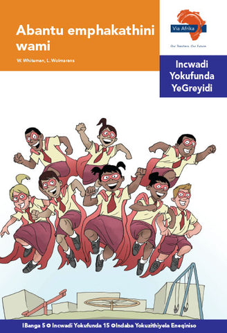 "Via Afrika isiNdebele Home Language Intermediate Phase Graded Reader 15: Abantu emphakathini wami (Printed book.)"