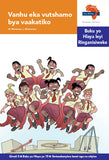 "Via Afrika Xitsonga Home Language Intermediate Phase Graded Reader 15:  Vanhu eka vutshamo bya vaakatiko (Printed book.)"