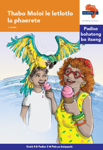 "Via Afrika Sesotho Home Language Intermediate Phase Graded Reader 2:  Thabo Moloi le letlotlo la phaerete (Printed book.)"
