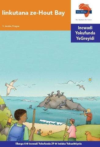 "Via Afrika isiNdebele Home Language Intermediate Phase Graded Reader 29: Iinkutana ze-Hout Bay (Printed book.)"