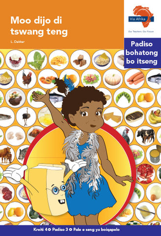 "Via Afrika Sesotho Home Language Intermediate Phase Graded Reader 3:  Moo dijo di tswang teng (Printed book.)"