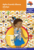 "Via Afrika isiXhosa Home Language Intermediate Phase Graded Reader 3: Apho kuvela khona ukutya (Printed book.)"