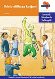 "Via Afrika isiNdebele Home Language Intermediate Phase Graded Reader 31: Ihlelo elilhaza kotjani (Printed book.)"