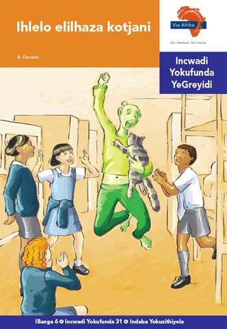 "Via Afrika isiNdebele Home Language Intermediate Phase Graded Reader 31: Ihlelo elilhaza kotjani (Printed book.)"