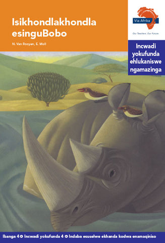 "Via Afrika isiZulu Home Language Intermediate Phase Graded Reader 4:  Isikhondlakhondla esinguBobo (Printed book.)"