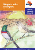 "Via Afrika isiNdebele Home Language Intermediate Phase Graded Reader 5: Ukuputla kuka-Mhlotjhana (Printed book.)"