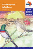 "Via Afrika isiZulu Home Language Intermediate Phase Graded Reader 5:  Ukuphunyuka kukaZama (Printed book.)"